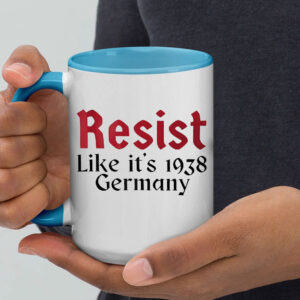 Resist like it’s 1938 Germany Mug