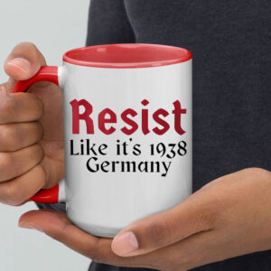 Resist like it’s 1938 Germany Mug