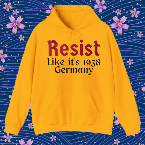 Resist like it’s 1938 Germany T-Shirt