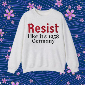 Resist like it’s 1938 Germany T-Shirt