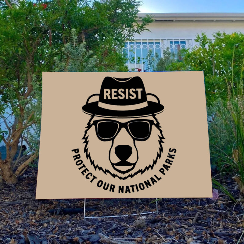 Resist, protect our national parks Yard Sign