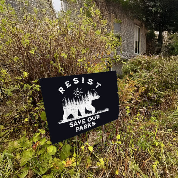 Save Our Parks, Smokey Bear Resist Yard Sign