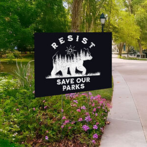 Save Our Parks, Smokey Bear Resist Yard Sign