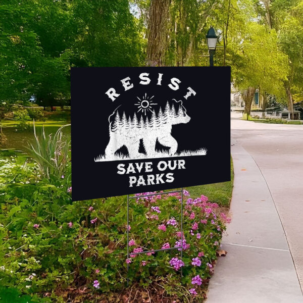 Save Our Parks, Smokey Bear Resist Yard Sign