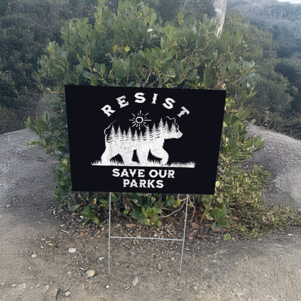 Save Our Parks, Smokey Bear Resist Yard Sign