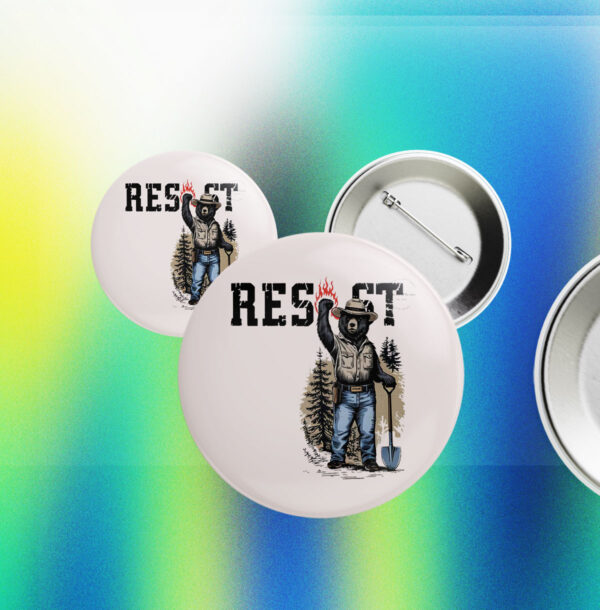 Smokey Bear Resist, Environmental Activism Button