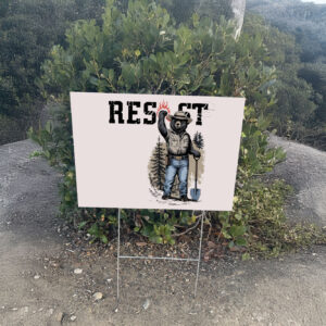 Smokey Bear Resist, Environmental Activism Yard Sign