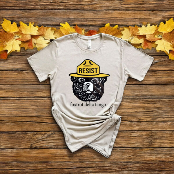 Smokey Resist Bear Foxtrot Delta Tango T-Shirt