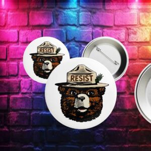 Smokey The Bear Resist, Resist Fascism National Park Button