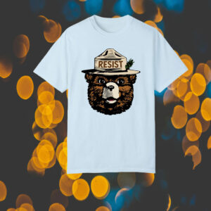 Smokey The Bear Resist, Resist Fascism National Park T-Shirt