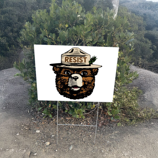Smokey The Bear Resist, Resist Fascism National Park Yard Sign