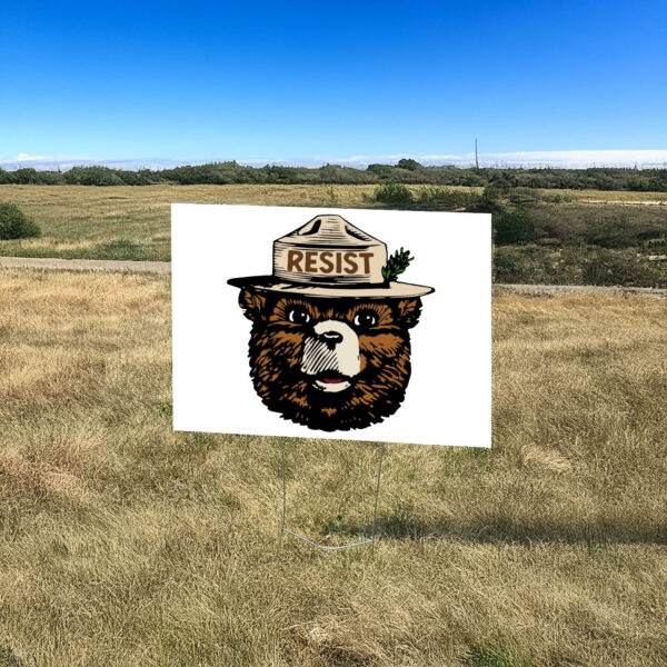 Smokey The Bear Resist, Resist Fascism National Park Yard Sign