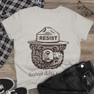 Smokey the Bear Resist Foxtrot Delta Tango Women's Shirt