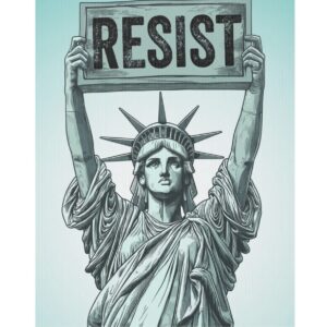 Statue of Liberty holding Resist Yard Sign