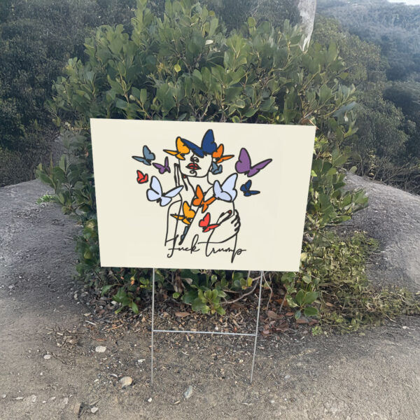 Subtle Fuck Trump, Feminist Yard Signs
