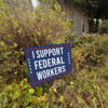 Support Federal Workers Yard Sign