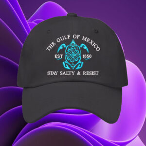 The Gulf of Mexico Stay Salty and Resist EST 1550 Hat