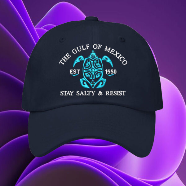 The Gulf of Mexico Stay Salty and Resist EST 1550 Hat