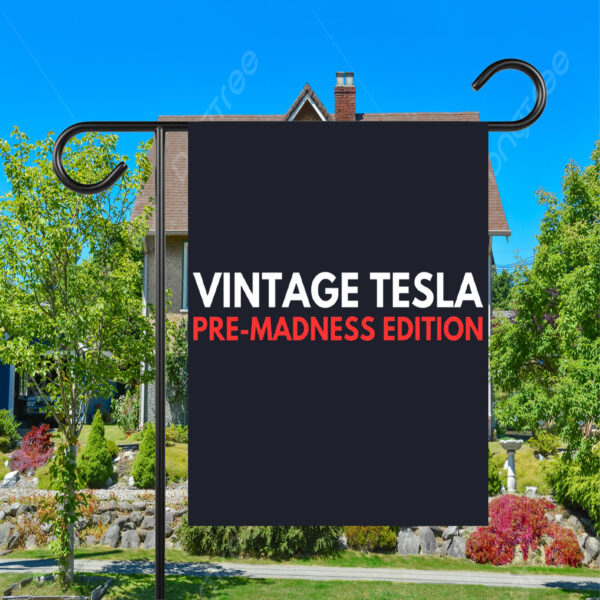 Vintage Tesla Pre Madness Edition Anti Elon Musk MAGA Flag