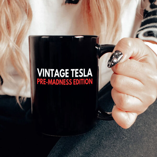 Vintage Tesla Pre Madness Edition Anti Elon Musk MAGA Mug