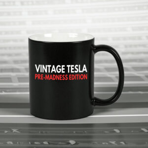 Vintage Tesla Pre Madness Edition Anti Elon Musk MAGA Mug