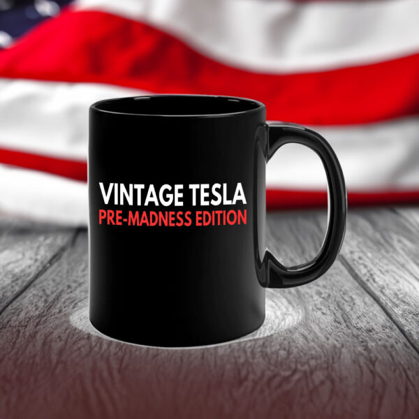Vintage Tesla Pre Madness Edition Anti Elon Musk MAGA Mug