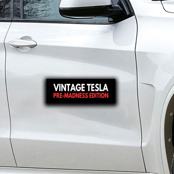 Vintage Tesla Pre Madness Edition Anti Elon Musk MAGA Sticker, Car magnet