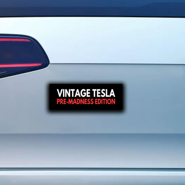 Vintage Tesla Pre Madness Edition Anti Elon Musk MAGA Sticker, Car magnet