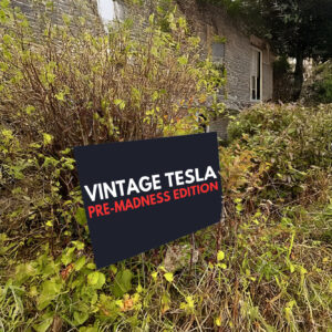 Vintage Tesla Pre Madness Edition Anti Elon Musk MAGA Yard Sign
