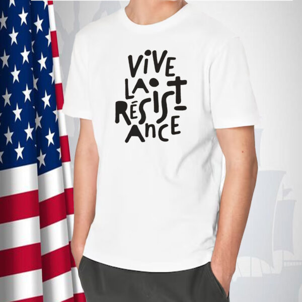 Vive La Résistance T-Shirt