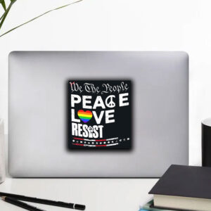 We the people peace love resist Sticker