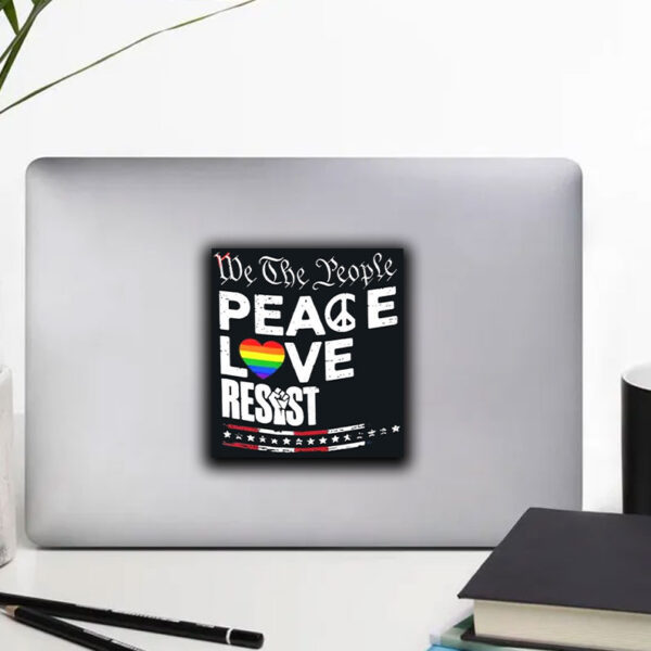 We the people peace love resist Sticker