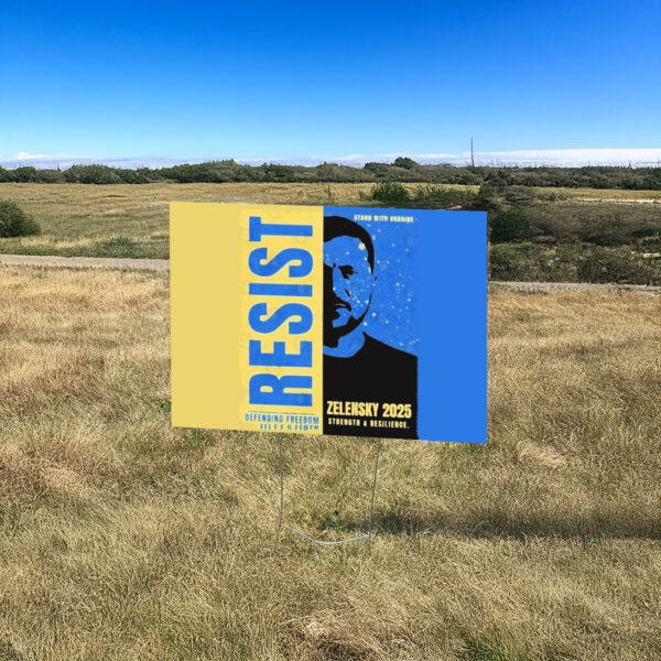Zelensky 2025 – Resist Yard Sign