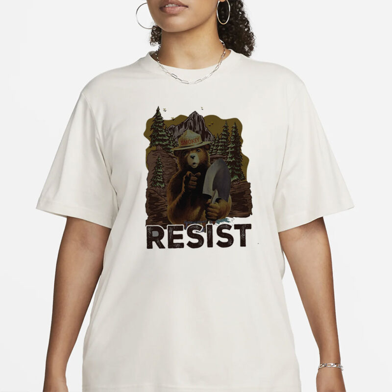 Bear Resist Environmental Activism shirt, Protect Our National Parks shirt, Only You Can Prevent Fascism shirt, Parks Over Profit Granola Girl