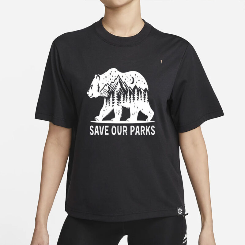 Bear Save Our Parks Shirt Support National Park Shirt Protect Our National Parks Shirt Democrat Shirt FDT Shirt