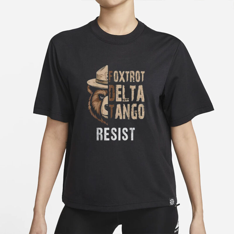 FDT Resist Bear Shirt, Foxtrot Delta Tango anti dt t shirt National Forest Service shirts, subtle F DT tee, National Parks Shirt