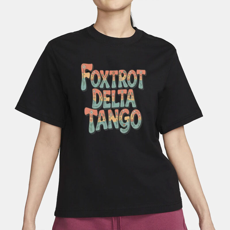 Foxtrot Delta Tango Shirt - Anti-Trump FDT Tee - Political Resist Bear Gift - Unique Foxtrot Apparel