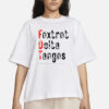 Foxtrots Delta Tangos Funny Foxtrots Delta Tangos T-Shirt