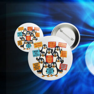 Funny Penguins Against Taxes, Anti Tariff Protest Button