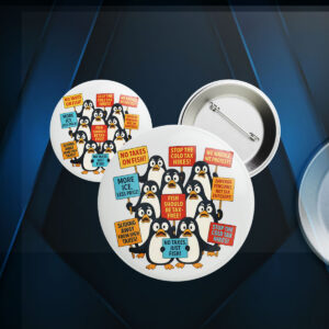 Funny Penguins Against Taxes, Anti Tariff Protest Button