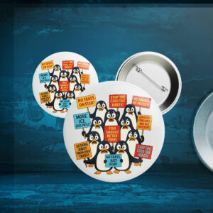 Funny Penguins Against Taxes, Anti Tariff Protest Button