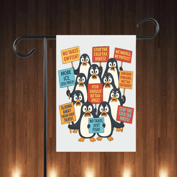 Funny Penguins Against Taxes, Anti Tariff Protest Flag