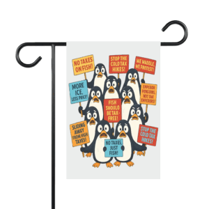 Funny Penguins Against Taxes, Anti Tariff Protest Flag