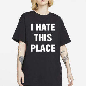 I Hate This Place I Love These Chords Shirt-Unisex T-Shirt