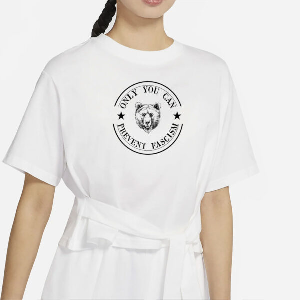 Only You Can Prevent Fascism Shirt, National Park Bear Sweatshirt, Anti Trump Shirt, Fck Trump Shirt, Liberal Gift, Never Trump Shirt