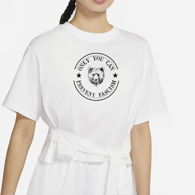 Only You Can Prevent Fascism Shirt, National Park Bear Sweatshirt, Anti Trump Shirt, Fck Trump Shirt, Liberal Gift, Never Trump Shirt