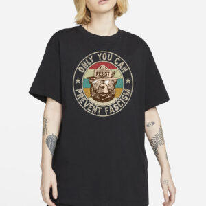 Only You Can Prevent Fascism Shirt, Protect Our National Park T-shirt, Anti Trump Shirt, Resist Bear Shirt, Smokey the Bear Tee