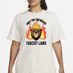 Only You Can Resist Fascist Liars shirt, Resist Bear shirt, Anti Trump shirt, Resist Save Our Parks Bear shirt