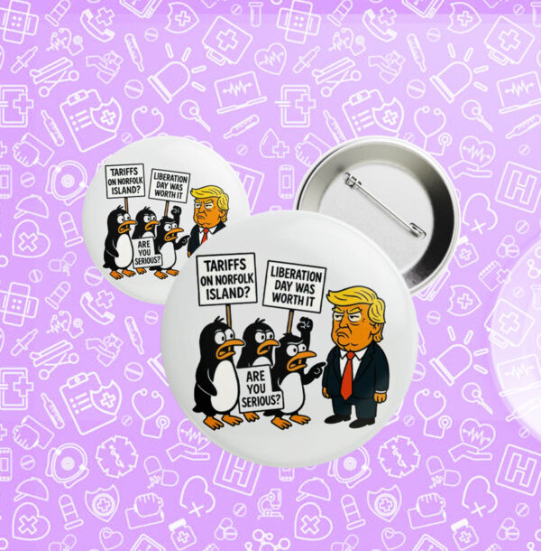 Penguins Against Tariffs, Funny Anti Trump 2025 Button