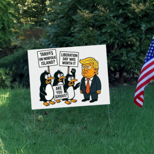 Penguins Against Tariffs, Funny Anti Trump 2025 Yard Sign